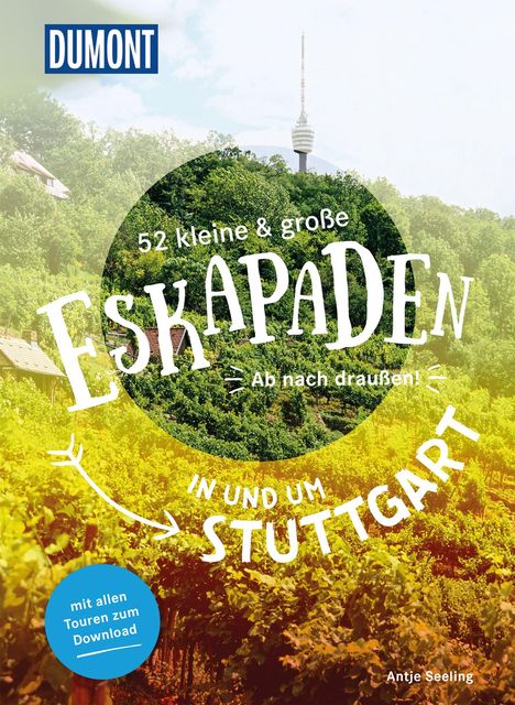 Antje Seeling: 52 kleine &amp; große Eskapaden in und um Stuttgart, Buch