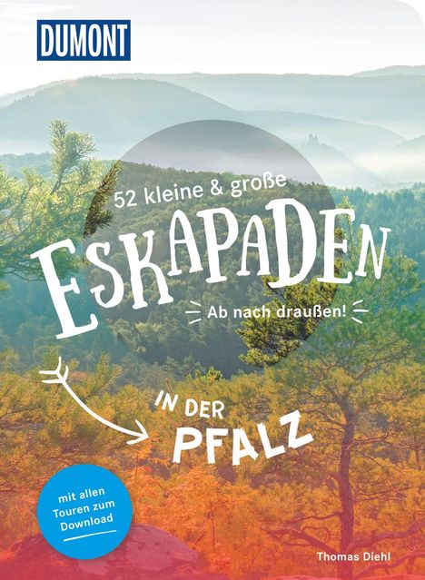 Thomas Diehl: 52 kleine und große Eskapaden in der Pfalz, Buch