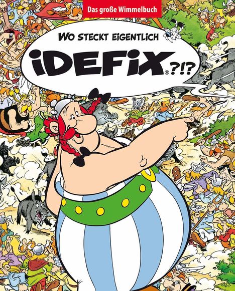 Albert Uderzo: Wo steckt eigentlich Idefix? - Das große Wimmelbuch, Buch