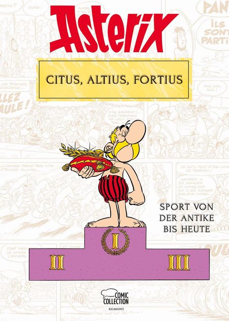 "Asterix", darunter "Citus, Altius, Fortius" sowie "Sport von der Antike bis heute". Asterix steht auf einem Siegertreppchen.