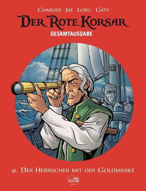 "Der Rote Korsar Gesamtausgabe. 9. Der Herrscher mit der Goldmaske." Pirat mit Fernglas auf einem Schiff.