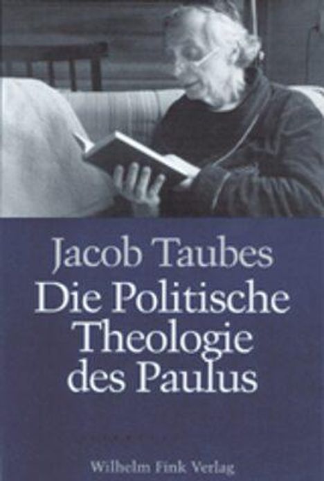 Jacob Taubes: Die politische Theologie des Paulus, Buch