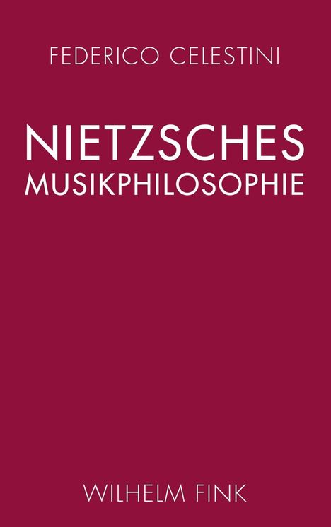 Federico Celestini: Celestini, F: Nietzsches Musikphilosophie, Buch