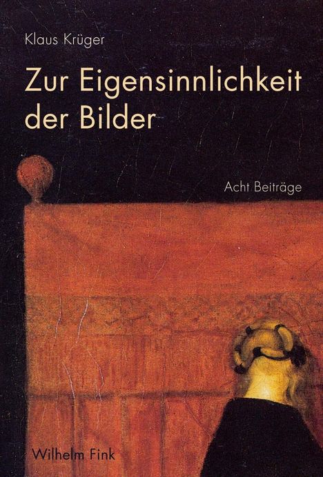 Klaus Krüger: Zur Eigensinnlichkeit der Bilder, Buch