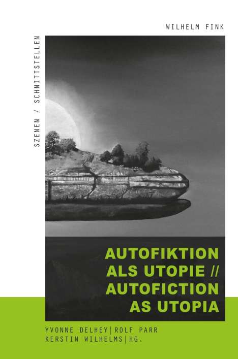 Autofiktion als Utopie // Autofiction as Utopia, Buch