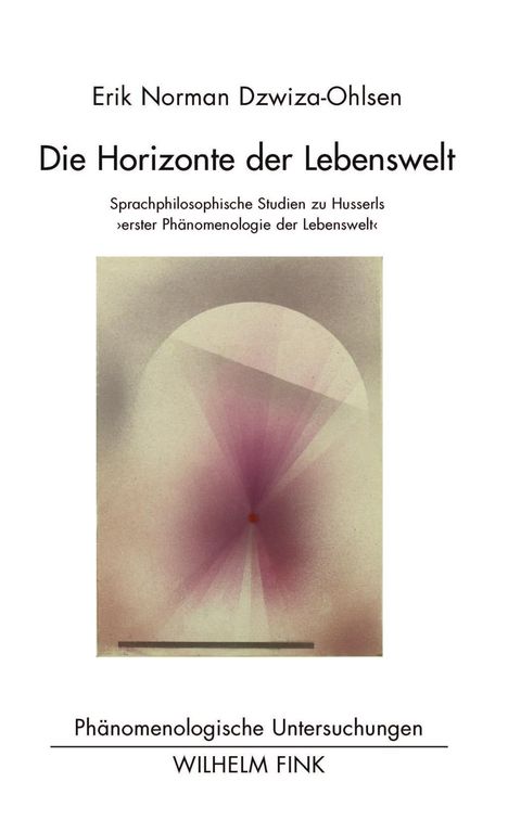 Erik Norman Dzwiza-Ohlsen: Dzwiza-Ohlsen, E: Horizonte der Lebenswelt, Buch