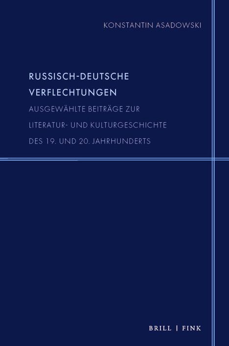 Konstantin Asadowski: Russisch-deutsche Verflechtungen, Buch