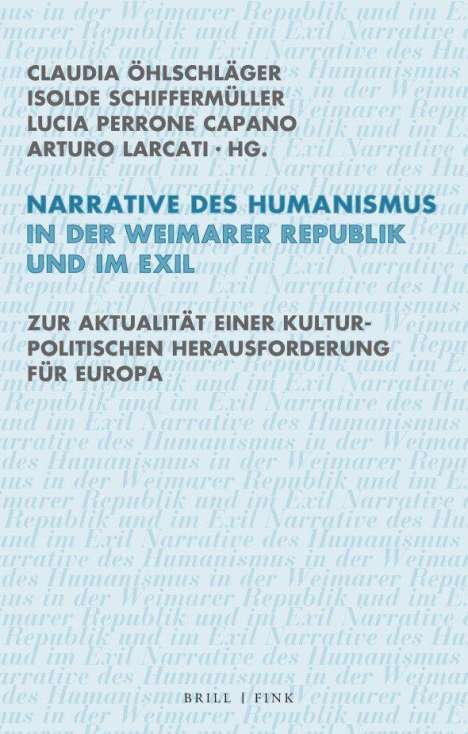 Narrative des Humanismus in der Weimarer Republik und im Exil, Buch