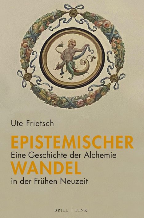 Ute Frietsch: Epistemischer Wandel: Eine Geschichte der Alchemie in der Frühen Neuzeit, Buch