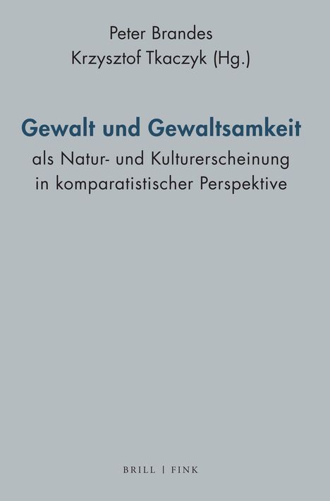 "Gewalt und Gewaltsamkeit" in Blau, Autoren: Peter Brandes, Krzysztof Tkaczyk. Grauer Hintergrund, schlichtes Design.