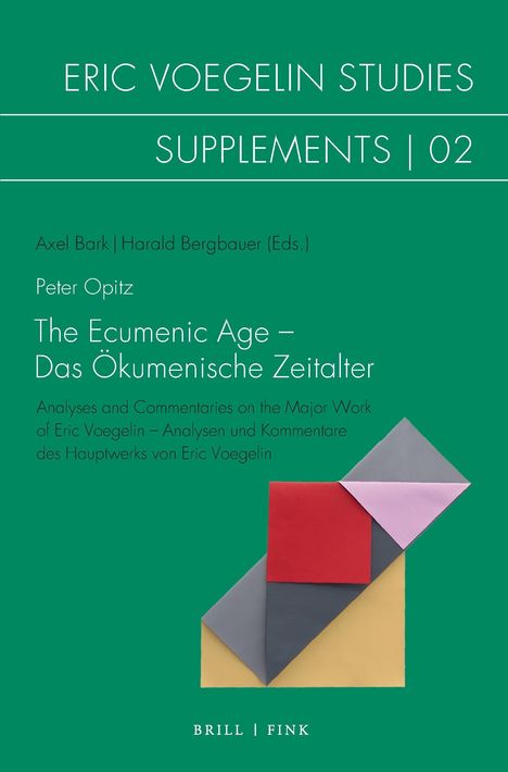 "ERIC VOEGELIN STUDIES - SUPPLEMENTS | 02. Peter Opitz: The Ecumenic Age – Das Ökumenische Zeitalter." Geometrische Formen.