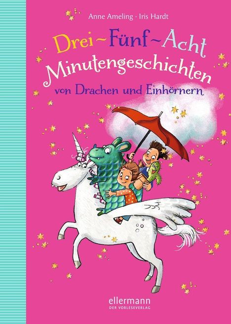 Anne Ameling: Ameling, A: 3-5-8 Minutengeschichten von Drachen und Einhörn, Buch