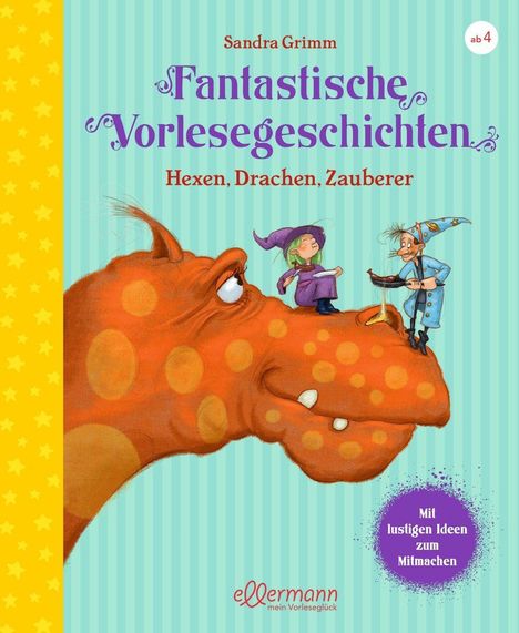 Sandra Grimm: Grimm, S: Fantastische Vorlesegeschichten - Hexen, Drachen,, Buch