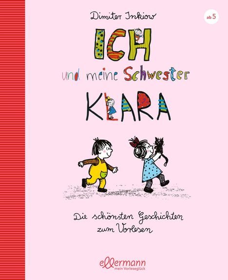 Dimiter Inkiow: Ich und meine Schwester Klara. Die schönsten Geschichten zum Vorlesen, Buch