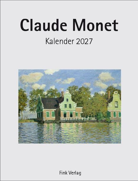 "Claude Monet Kalender 2027, Fink Verlag." Impressionistisches Gemälde mit grünen Häusern am Wasser vor blauem Himmel.