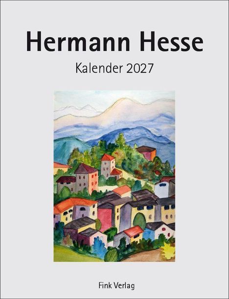 Text: "Hermann Hesse Kalender 2027", "Fink Verlag". Illustration: Bunte Häuserlandschaft mit Hügeln im Hintergrund.