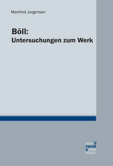 Manfred Jurgensen: Böll: Untersuchungen zum Werk, Buch
