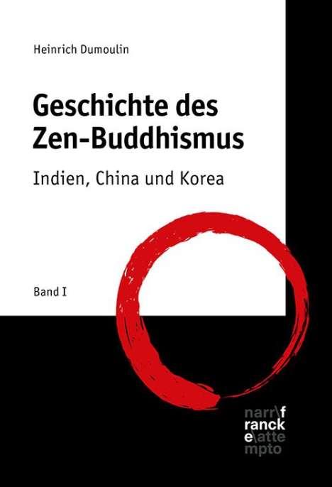 Heinrich Dumoulin: Dumoulin, H: Geschichte des Zen-Buddhismus 1, Buch