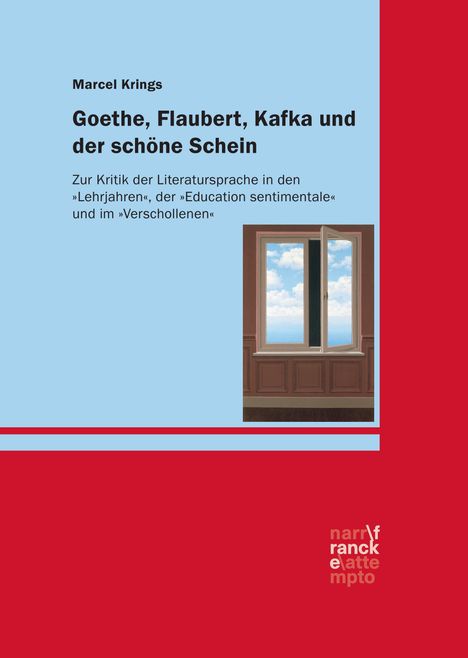 Marcel Krings: Goethe, Flaubert, Kafka und der schöne Schein, Buch