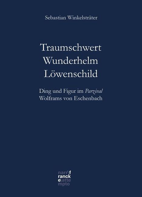 Sebastian Winkelsträter: Traumschwert - Wunderhelm - Löwenschild, Buch