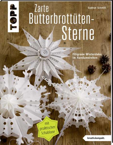 Gudrun Schmitt: Zarte Butterbrottütensterne (kreativ.kompakt.), Buch