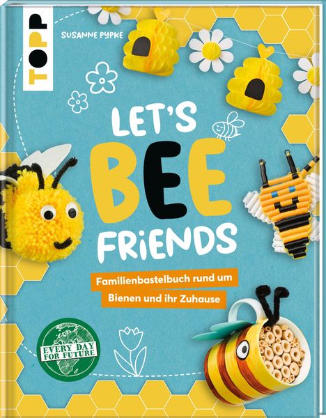 Susanne Pypke: Pypke, S: Let's Bee Friends, Buch
