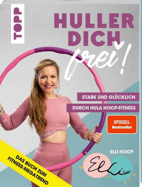 Elli Hoop: Huller dich frei! mit Elli Hoop, Buch