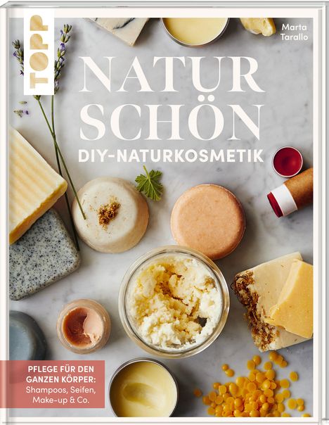 Marta Tarallo: Tarallo, M: Naturschön. DIY-Naturkosmetik., Buch