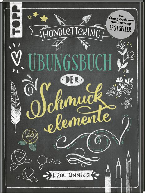 Frau Annika: Handlettering. Übungsbuch der Schmuckelemente, Buch