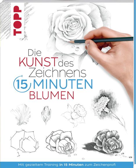 Frechverlag: Die Kunst des Zeichnens 15 Minuten - Blumen, Buch