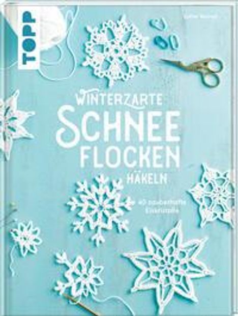 Esther Konrad: Winterzarte Schneeflocken häkeln, Buch