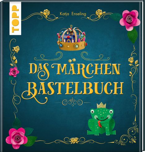 Katja Enseling: Enseling, K: Märchen-Bastelbuch, Buch
