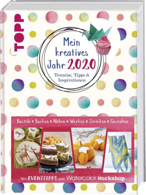 Frechverlag: Mein kreatives Jahr 2020. Termine, Tipps &amp; Inspirationen, Buch