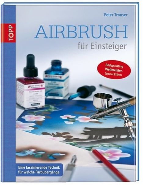 Peter Tronser: Airbrush für Einsteiger, Buch