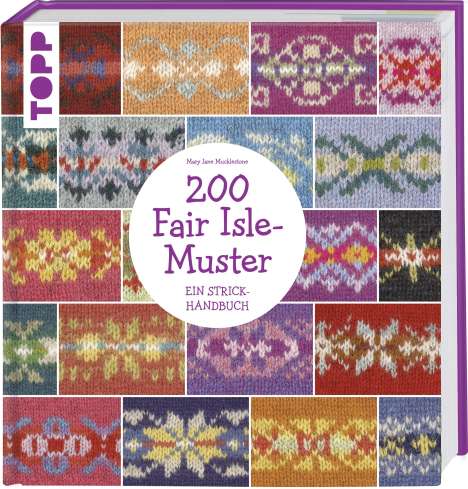 Mary Jane Mucklestone: 200 Fair Isle-Muster, Buch