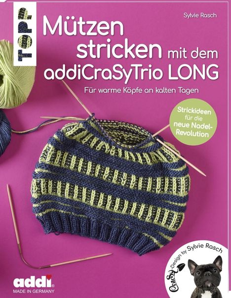 Sylvie Rasch: Rasch, S: Mützen stricken mit dem addiCraSyTrio LONG (kreati, Buch