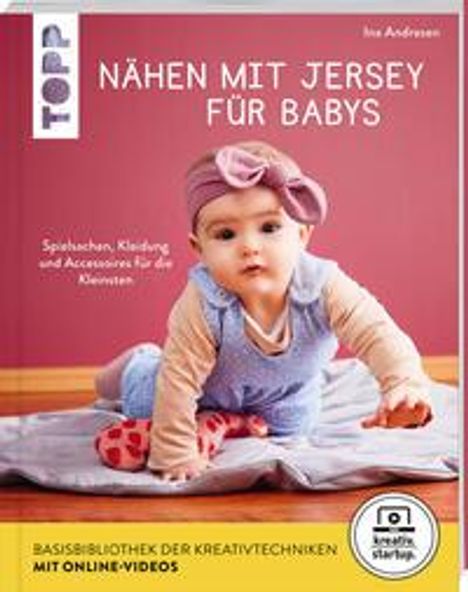 Ina Andresen: Nähen mit Jersey für Babys (kreativ.startup.), Buch