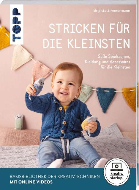 Brigitte Zimmermann: Stricken für die Kleinsten (kreativ.startup.), Buch
