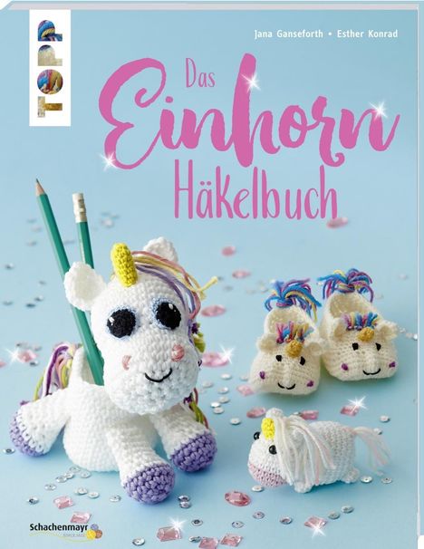 Jana Ganseforth: Das Einhorn-Häkelbuch (kreativ.kompakt.), Buch