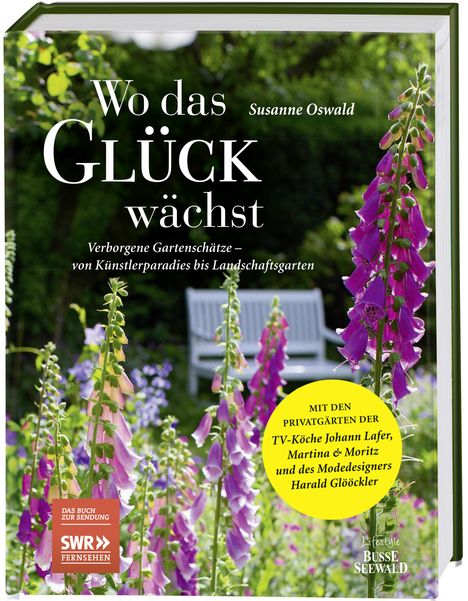 Susanne Oswald: Wo das Glück wächst - Verborgene Gartenschätze, Buch