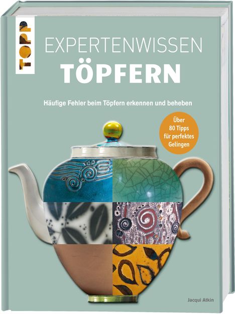 Jacqui Atkin: Expertenwissen Töpfern, Buch