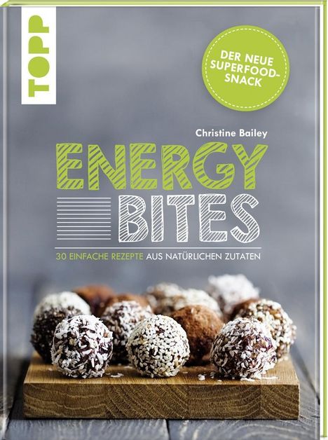 Christine Bailey: Bailey, C: Energy Bites, Buch
