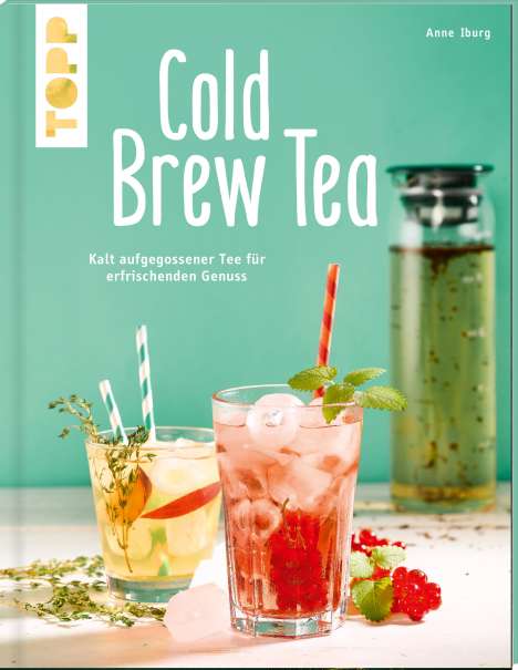 Anne Iburg: Cold Brew Tea, Buch