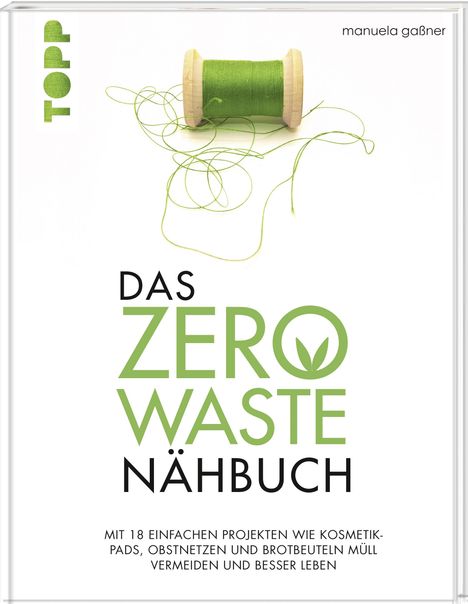 Manuela Gaßner: Das Zero-Waste-Nähbuch, Buch