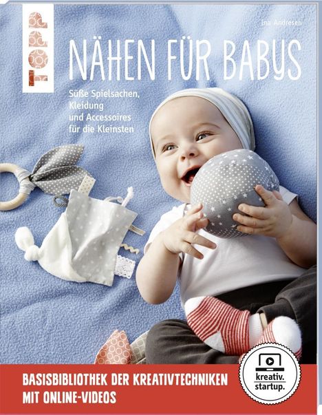 Ina Andresen: Nähen für Babys (kreativ.startup.), Buch