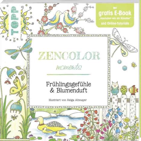 Helga Altmayer: Zencolor moments. Frühlingsgefühle &amp; Blumenduft, Buch