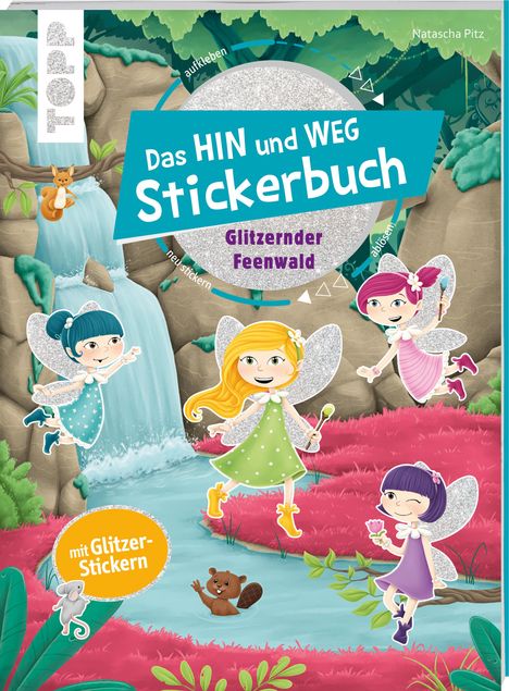 Natascha Pitz: Das Hin-und-weg-Stickerbuch. Glitzernder Feenwald, Buch