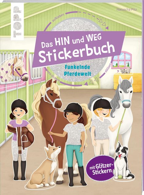 Natascha Pitz: Pitz, N: Hin-und-weg-Stickerbuch. Funkelnde Pferdewelt, Buch