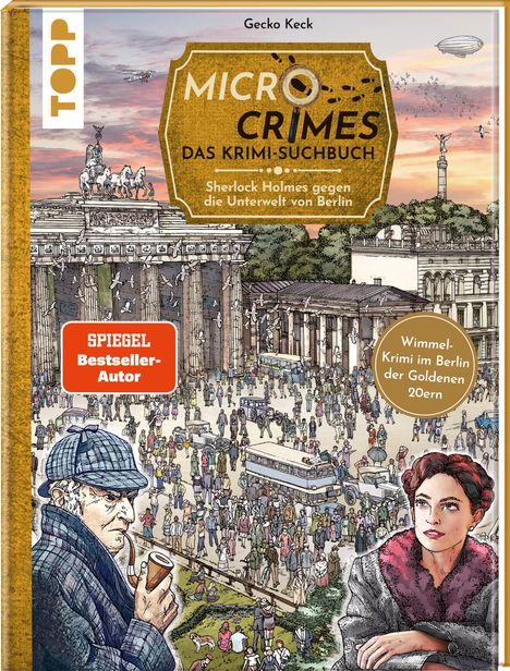 Gecko Keck: Micro Crimes. Das Krimi-Suchbuch. Sherlock Holmes gegen die Unterwelt Berlins. Finde die Ganoven im Gewimmel der Goldenen 20er, Buch