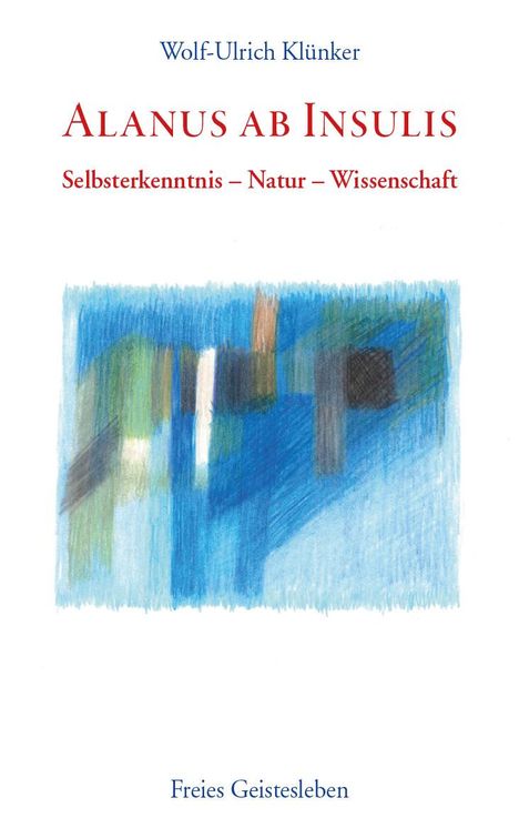 Wolf-Ulrich Klünker: Alanus ab Insulis, Buch